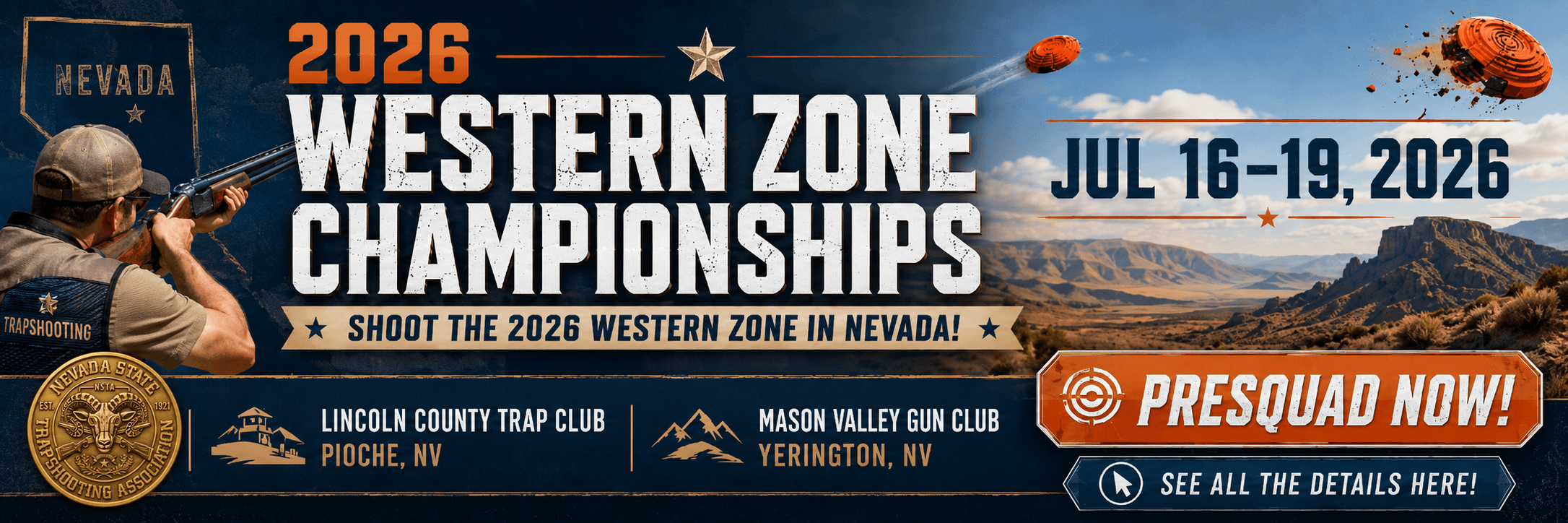 2026 Western Zone Championships — July 16 to 19, 2026 at Lincoln County Trap Club (Pioche, NV) and Mason Valley Gun Club (Yerington, NV). Presquad now.